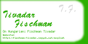 tivadar fischman business card